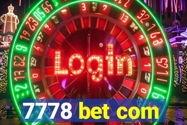 7778 bet com